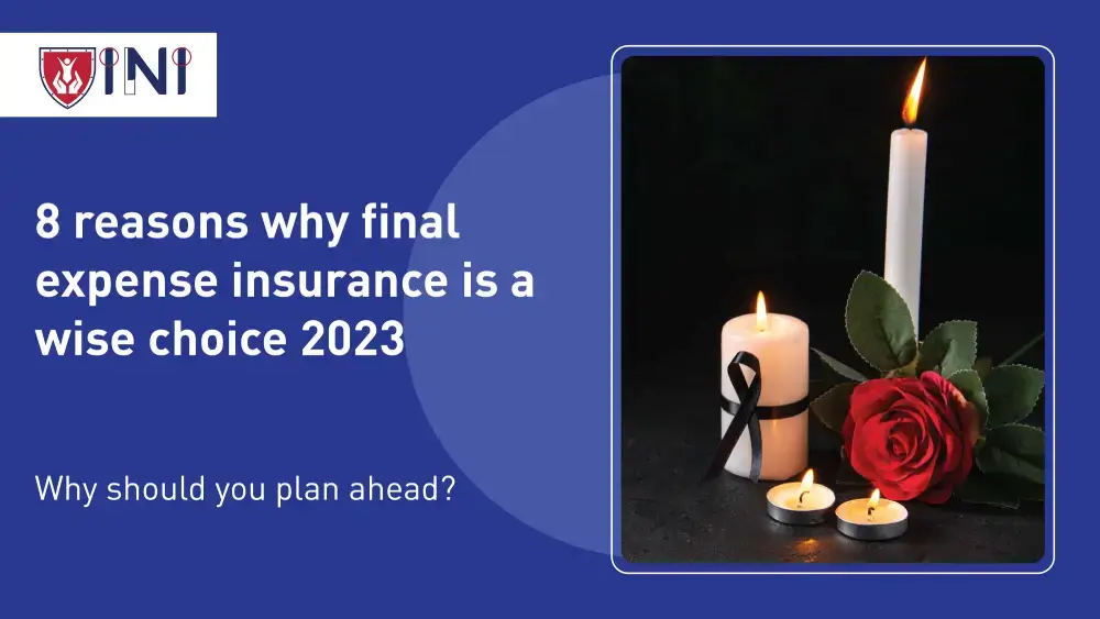 Why final expense insurance is a wise choice?