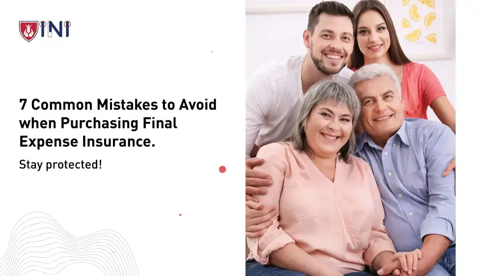 7 Common Mistakes while buying final expense insurance for seniors