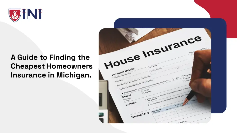 Find the Cheapest Homeowners Insurance in Michigan.