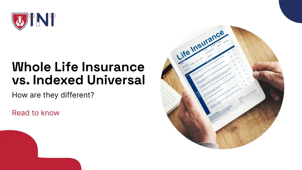 Whole Life Insurance vs. Indexed Universal