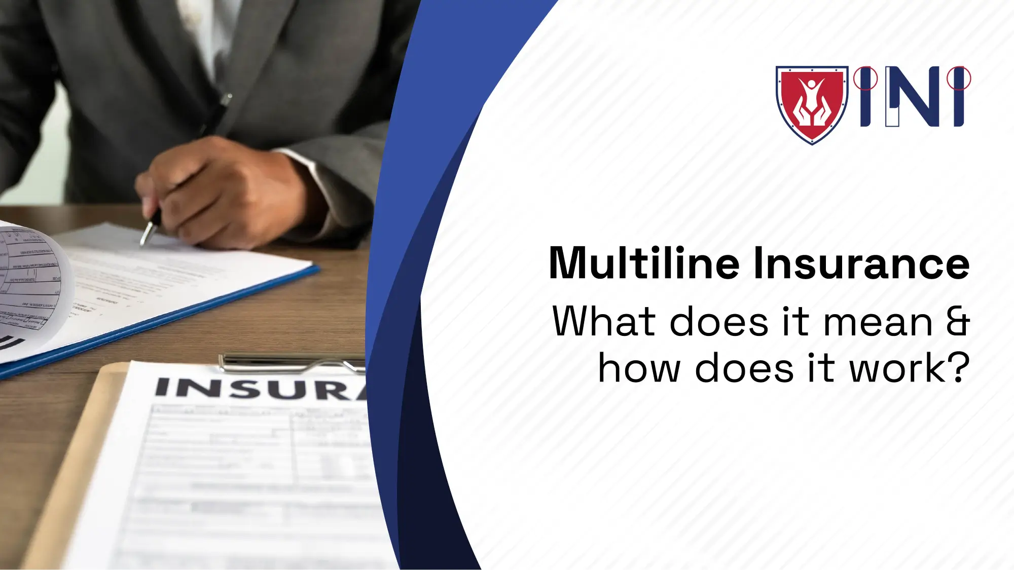 Multiline Insurance: What does it mean & how does it work?